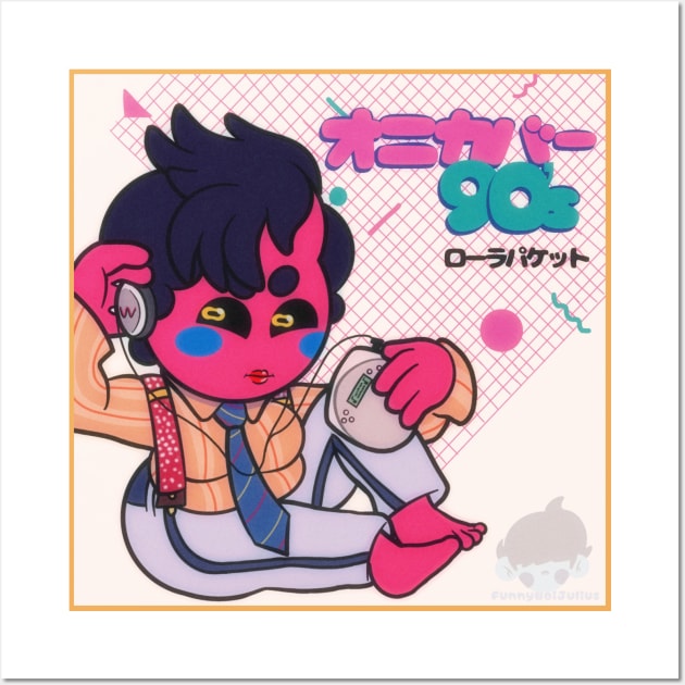 オニカバー90's (oni cover 90's)  ローラパケット Wall Art by Funnyboijulius